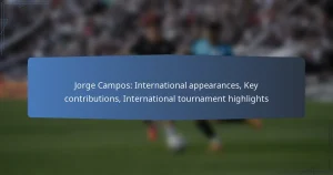 Jorge Campos: International appearances, Key contributions, International tournament highlights