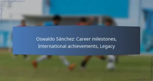 Oswaldo Sánchez: Career milestones, International achievements, Legacy