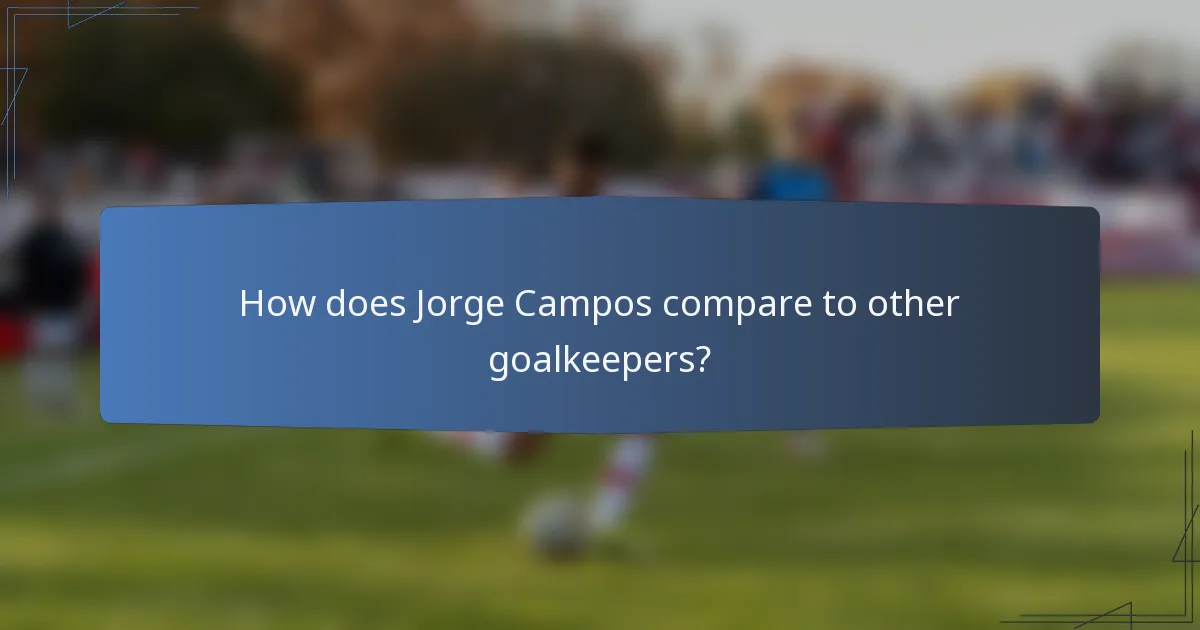 How does Jorge Campos compare to other goalkeepers?