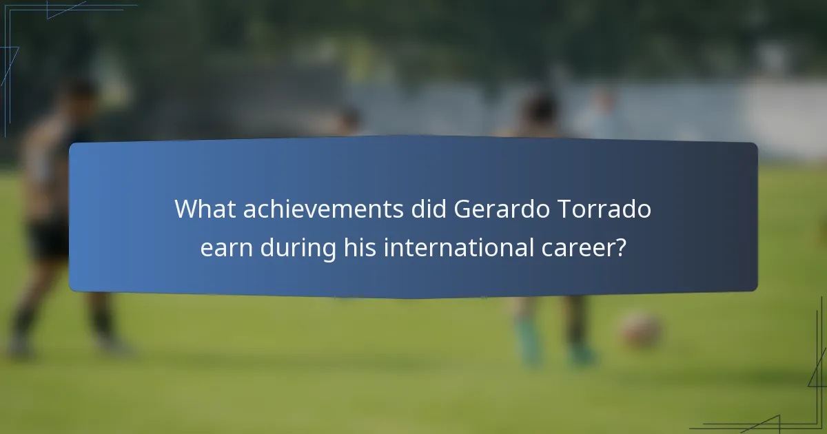 What achievements did Gerardo Torrado earn during his international career?