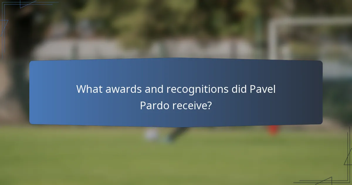 What awards and recognitions did Pavel Pardo receive?